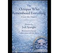 The Octopus Who Remembered Everything (Until She Didn't)