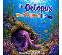 The Octopus Who Stopped Hiding