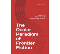 The Ocular Paradigm of Frontier Fiction: Theoretical Perspectives of New Zealand/Aotearoa