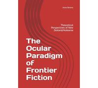 The Ocular Paradigm of Frontier Fiction: Theoretical Perspectives of New Zealand/Aotearoa