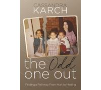 The Odd One Out: Finding a pathway from hurt to healing