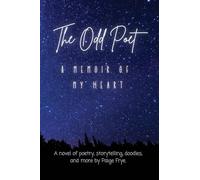 The Odd Poet: A Memoir of My Heart