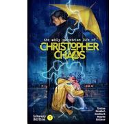 The Oddly Pedestrian Life of Christopher Chaos Library Edition Volume 1