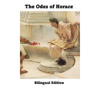 The Odes of Horace: Bilingual Edition