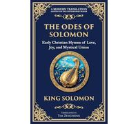 The Odes of Solomon: Sacred Songs of Devotion and Divine Love: 144