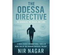 The Odessa Directive: No Borders. No Rules. No Time.: 2