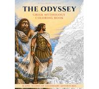 THE ODYSSEY: An Adult Greek Mythology Coloring Book Featuring 51 Epic Scenes