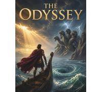 The Odyssey: An Epic Journey Through Greek Mythology and Ancient Adventure