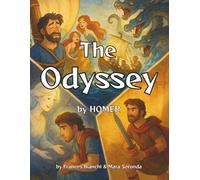 The Odyssey: An Illustrated Retelling of Homer’s Epic for Young Readers (Large-Format Edition)