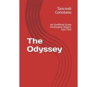 The Odyssey: An Unofficial Guide Christopher Nolan's Epic Film