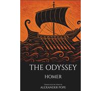 The Odyssey by Homer: Translated in Verse by Alexander Pope | With the Original Introduction by Theodore Alois Buckley (Annotated)