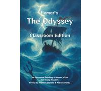 The Odyssey (Classroom Edition): An Illustrated Retelling for Young Readers