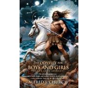 The Odyssey for Boys and Girls (Illustrated, Annotated)