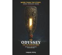 The Odyssey for the Modern Mind: Why We Still Need Odysseus After 3,000 Years