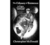 The Odyssey of Existence: The Poetry of Christopher McDonald