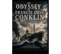 The Odyssey of Francis Odin Conklin: A Modern Odyssey