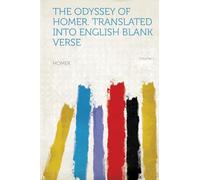 The Odyssey of Homer. Translated Into English Blank Verse (Volume 1)