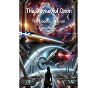 The Odyssey of Orion: The Legacy of Time