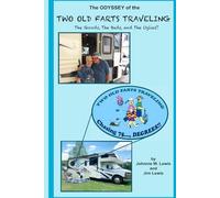 The ODYSSEY of the TWO OLD FARTS TRAVELING: The Goods, The Bads, and The Uglies!