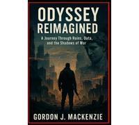 The Odyssey Reimagined: A Journey Through Ruins, Data, and the Shadows of War