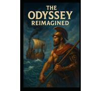 The Odyssey Reimagined: The Age of Steam and Bronze