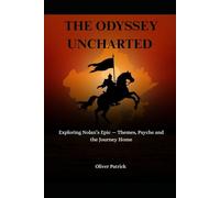 The odyssey uncharted: Exploring Nolan’s Epic - Themes, Psyche and the Journey Home