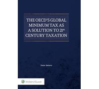 The OECD’s Global Minimum Tax as a Solution to 21st Century Taxation?