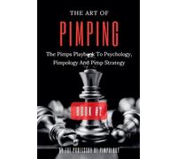 The Of Pimpology The Art Of Pimping Volume #2 (Tascabile)