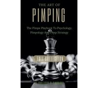 The Of Pimpology The Art Of Pimping Volume #3 Master's Manual (Tascabile)