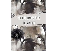 The Off-Limits Files of My Life: Personal Property