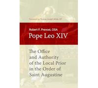 The Office and Authority of the Local Prior in the Order of Saint Augustine