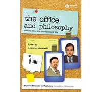 The Office and Philosophy: Scenes from the Unexamined Life