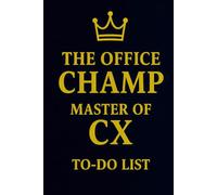 The Office Champ: Master of CX: A To-Do List book