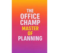 The Office Champ: Master of Planning: A gag "Get Things Done!" Daily Planner