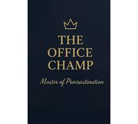 The Office Champ: Master of Procrastination: A Gag Notebook