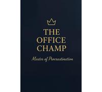 The Office Champ: Master of Procrastination: A Gag Notebook