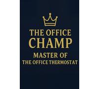 The Office Champ: Master of the Office Thermostat: A Gag Notebook