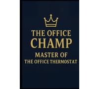 The Office Champ: Master of the Office Thermostat: A Gag Notebook