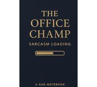 The Office Champ: Sarcarsm Loading - A Gag notebook