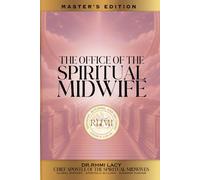 THE OFFICE OF THE SPIRITUAL MIDWIFE: MASTER'S EDITION