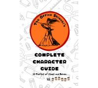 The Office Shinobi's Complete Character Guide: 18 Profiles of Chaos and Ramen [Volume 6]