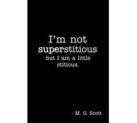 The Office Superstitious Quote Journal Blank Page Notebook: "I'm not superstitious, but I am a little stitious." Michael Scott Quote from The Office NBC TV Television Show