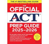 The Official ACT Prep Guide 2025-2026: The Only Official Prep Guide from the Makers of the ACT