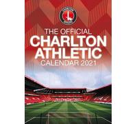 The Official Charlton Athletic Calendar 2021