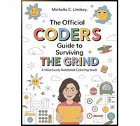 The Official “Coders'” Guide to Surviving the Grind: A Hilariously Relatable Coloring Book