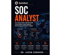 The Official Guide to the QuickStart Certified SOC Analyst: A Guided Ramp into Modern SOC Operations