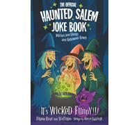 The Official Haunted Salem Joke Book: Witches and Ghosts and Halloween Howls