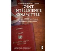 The Official History of the Joint Intelligence Committee: Volume I: From the Approach of the Second World War to the Suez Crisis: 1