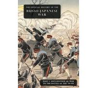 The Official History of the Russo-Japanese War (Tascabile)