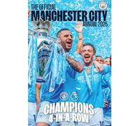 The Official Manchester City Annual 2025: Champions 4-in-a-row